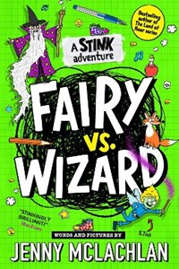 Stink: Fairy vs Wizard: A Stink Adventure (Stink)