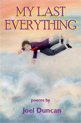 My Last Everything: Poems
