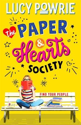 The Paper & Hearts Society: Book 1: Find your people in this joyful, comfort read - the perfect bookish story for the Snapchat generation.