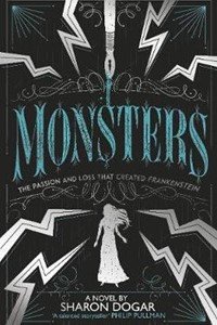 Monsters: The passion and loss that created Frankenstein