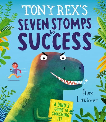Tony Rex's Seven Stomps to Success