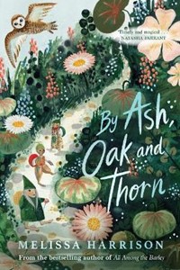 By Ash, Oak and Thorn