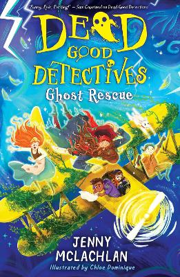 Ghost Rescue (Dead Good Detectives)