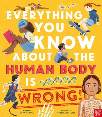 Everything You Know About the Human Body is Wrong!