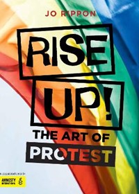 Rise Up!: The Art of Protest