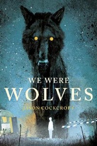 We Were Wolves