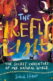 The Firefly's Light: The Secret Inventors of Our Natural World