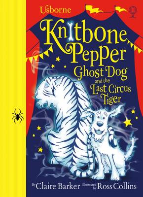 Knitbone Pepper: The Last Circus Tiger
