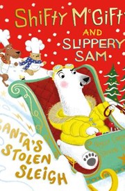 Shifty McGifty and Slippery Sam: Santa's Stolen Sleigh