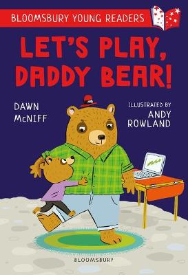 Let's Play, Daddy Bear! A Bloomsbury Young Reader: Purple Book Band