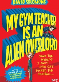 My Gym Teacher Is an Alien Overlord