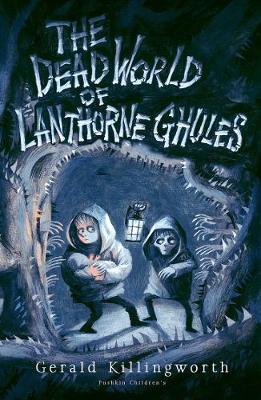 The Dead World of Lanthorne Ghules