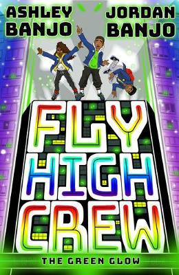 Fly High Crew: The Green Glow (2021's most exciting kids' book from the Diversity