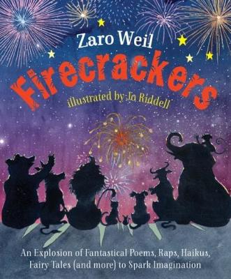 Firecrackers: An Explosion of Poems, Raps, Haikus, Little Plays, Fairy Tales (and more) To Spark Imagination