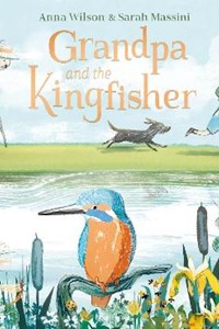 Grandpa and the Kingfisher