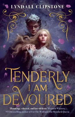 Tenderly I am Devoured: A swoony gothic romance