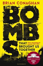 The Bombs That Brought Us Together: WINNER OF THE COSTA CHILDREN'S BOOK AWARD 2016