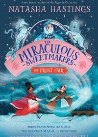 The Miraculous Sweetmakers: The Frost Fair