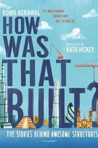How Was That Built?: The Stories Behind Awesome Structures