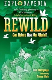 Explodapedia: Rewild - Can Nature heal Our World?