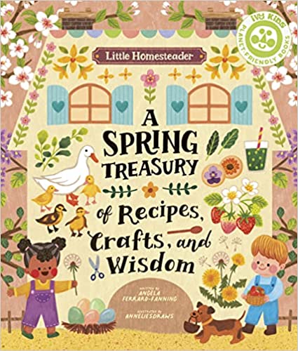 A Spring Treasury of Recipes, Crafts and Wisdom