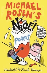 Michael Rosen's NICE! Poems