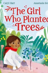 The Girl Who Planted Trees