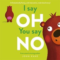 I say Oh, You say No: An interactive, read-aloud story