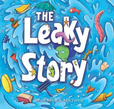 The Leaky Story: A fun-filled adventure into the power of the imagination and the magic of books!