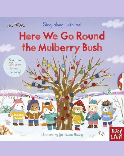 Sing Along With Me! Here We Go Round the Mulberry Bush