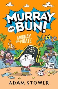 Murray the Pirate (Murray and Bun 3)