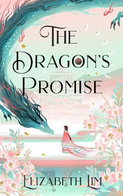 The Dragon's Promise: the Sunday Times bestselling magical sequel to Six Crimson Cranes