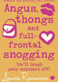 Angus, thongs and full-frontal snogging (Confessions of Georgia Nicolson, Book 1)