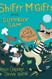 Shifty McGifty and Slippery Sam: The Cat Burglar