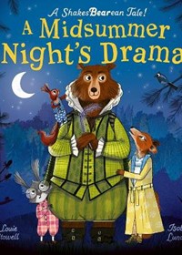 A Midsummer Night's Drama: A book at bedtime for little bards!