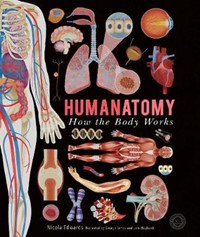 Humanatomy: How the Body Works