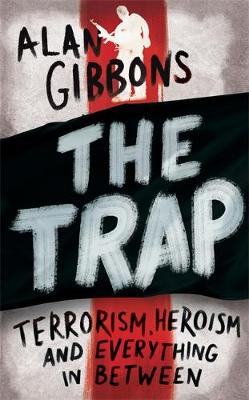 The Trap: terrorism, heroism and everything in between