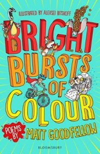 Bright Bursts of Colour