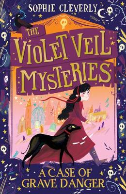 A Case of Grave Danger (The Violet Veil Mysteries)