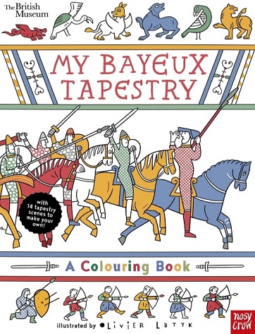 British Museum: My Bayeux Tapestry: A Colouring Book