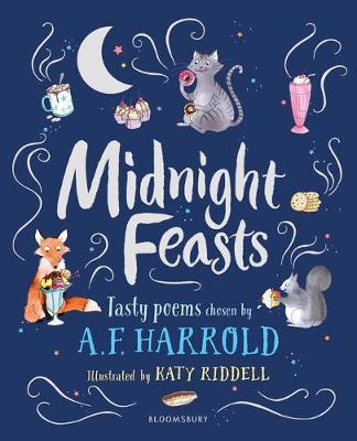 Midnight Feasts: Tasty poems chosen by A.F. Harrold