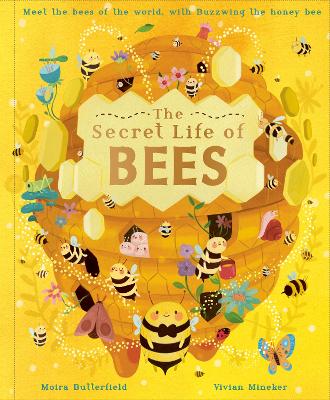 The Secret Life of Bees: Meet the bees of the world, with Buzzwing the honeybee