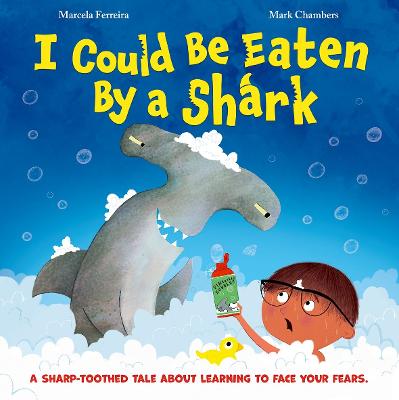 I Could be Eaten by a Shark