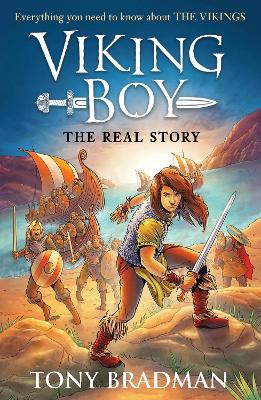 Viking Boy - the Real Story: Everything you need to know about the Vikings