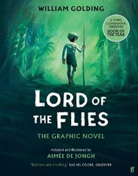 Lord of the Flies: The Graphic Novel: 'Brilliant and thrilling' Observer