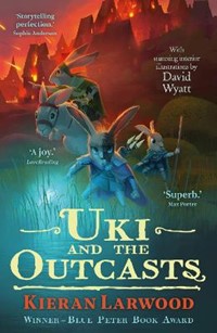Uki and the Outcasts: BLUE PETER BOOK AWARD-WINNING AUTHOR