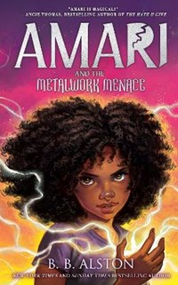 Amari and the Metalwork Menace (Amari and the Night Brothers)