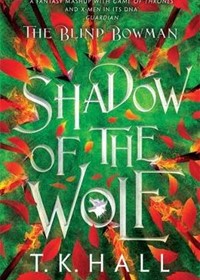 The Blind Bowman 1: Shadow of the Wolf