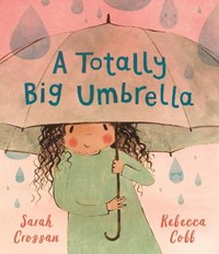 A Totally Big Umbrella: A reassuring story about conquering anxiety