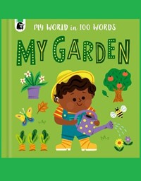 My Garden (My World in 100 Words)